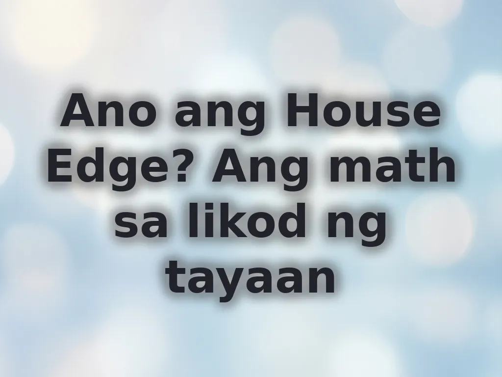House Edge Explained