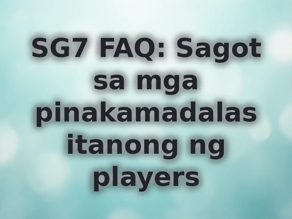 SG7 FAQ